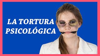 31 La TORTURA Psicológica  9 MÉTODOS de Tortura Psicológica [upl. by Matias]