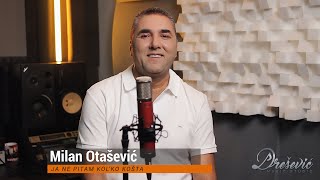 MILAN OTASEVIC  JA NE PITAM KOLKO KOSTA OFFICIAL VIDEO [upl. by Jana290]