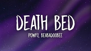 Powfu  Death Bed Lyrics ft beabadoobee  dont stay awake for too long [upl. by Melvin]