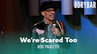 Black People Are Scared Of Black People Too Rod Paulette [upl. by Tteve]