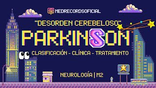 PARKINSON  Desorden cerebeloso  NEUROLOGÍA  Fisiopatología Clasificación Clínica Tratamiento [upl. by Sufur]