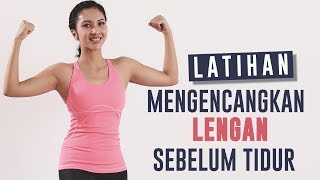 Yuk Latihan 10 Menit Mengecilkan Lengan Sebelum Tidur  Latihan Di Rumah [upl. by Chapa]