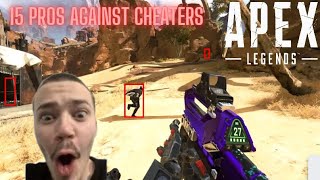 15 PROFESSIONAL APEX PLAYERS TEAM UP AGAINST GIGA CHEATERS amp HACKERS  Apex Legends Loustreams [upl. by Eintruoc]