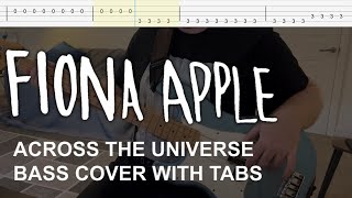 Fiona Apple  Across the Universe Bass Cover with Tabs [upl. by Aikram]