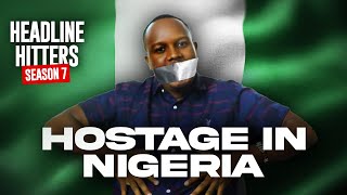 Hostage In Nigeria  Headline Hitters 7 Ep 11 [upl. by Mame]