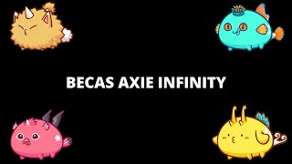 DOY BECAS DE AXIE INFINITY [upl. by Hayilaa]