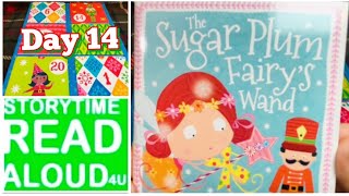 Day 14  Advent Calendars Holiday Stories The Sugar Plum Fairy’s Wand  StorytimeReadAloud4U [upl. by Harhay]