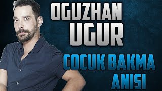 Oğuzhan Uğur  Çocuk Bakma Anısı [upl. by Notselrahc800]