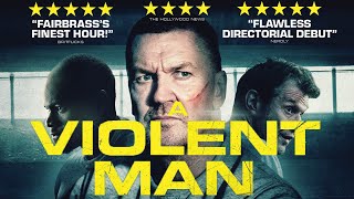 A VIOLENT MAN Official Trailer 2022 Craig Fairbrass [upl. by Aglo672]