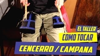 22 ¿Como tocar el CENCERRO Tutorial Completo ElTaller [upl. by Dyan459]