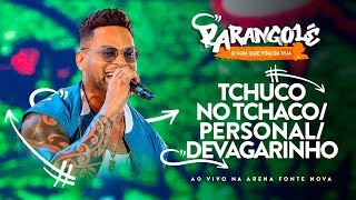 TCHUCO NO TCHACOPERSONALDEVAGARINHO  BANDA PARANGOLÉ  DVD O SOM QUE VEM DA RUA [upl. by Noryahs]