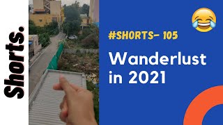 Wanderlust in 2021  Shorts 105  Funny Video  Comedy Video  Mac Macha [upl. by Boyes]