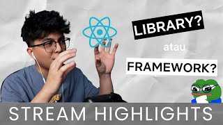 framework vs library  Stream Highlights 4 [upl. by Atirat]