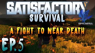 Satisfactory  Survival  EP5  A Fight to Near Death [upl. by Orianna]