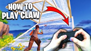 How To PLAY CLAW in Fortnite Tutorial  BEST Settings [upl. by Fanchie666]