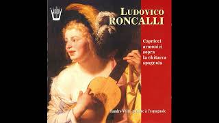 Ludovico Roncalli 1654–1713  Capricci armonici sopra la chitarra spagnola Sandro Volta [upl. by Kafka673]