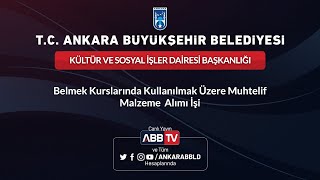 KÜLTÜR VE SOSYAL İŞL DAİ BAŞKANLIĞIBelmek Kurslarında Kullanılmak Üzere Muhtelif Malzeme Alımı İşi [upl. by Adnilram]