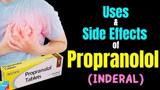 Propranolol  Side Effects Uses Mechanism of Action Dosage Interactions [upl. by Asseralc869]