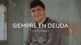 Marcos Vidal  Siempre En Deuda Video Lyric [upl. by Oirazan]