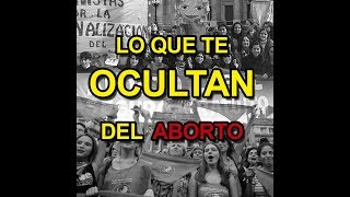 LO QUE TE OCULTAN DEL ABORTO [upl. by Ablasor584]