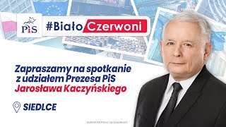 SIEDLCE  Spotkanie z Prezesem PiS J Kaczyńskim [upl. by Lydie]