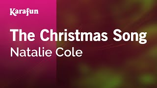 The Christmas Song  Natalie Cole  Karaoke Version  KaraFun [upl. by Whitnell]