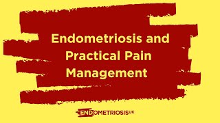 Endometriosis and Practical Pain Management [upl. by Agathy393]