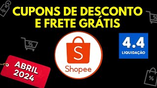 Cupom de desconto Shopee Abril 2024  Cupom frete grátis Shopee  Cupons para usar na Shopee [upl. by Caswell530]