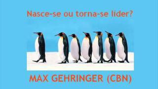 Max Gehringer  Nascese ou tornase líder [upl. by Ahsito]