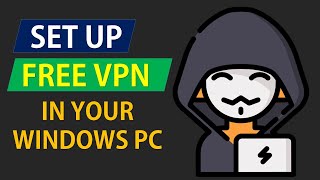 How to Set up VPN in your Windows PC [upl. by Inajar]