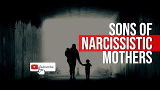 Sons Of Narcissistic Mothers [upl. by Ulah]