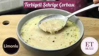 Terbiyeli Şehriye Çorbası Et sulu Limonlu  Naciye Kesici  Yemek Tarifleri [upl. by Skardol]