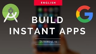 Building Android Instant App Tutorial  1 [upl. by Ames]