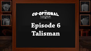 The CoOptional Lounge Episode 6  Talisman with Totalbiscuit Dodger Jesse and Crendor [upl. by Holtorf]