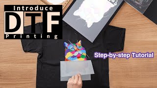 Introduce DTF Printing amp Stepbystep Tutorial [upl. by Neelsaj]