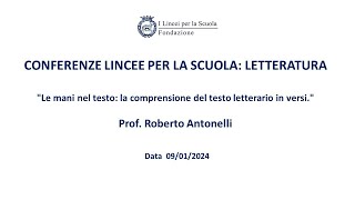 Prof Roberto Antonelli 09012024  Conferenze Lincee per la Scuola letteratura  Prima parte [upl. by Nodarse]