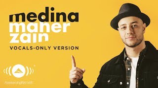 Maher Zain  Medina  ماهر زين  Vocals Only  بدون موسيقى  Official Lyric Video [upl. by Utica]