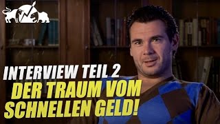 Daytrader  Der Traum vom schnellen Geld  Interview mit Koko Petkov Teil 2 Reportage [upl. by Pero444]