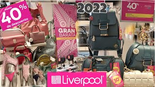 GRAN BARATA VERANO 2022 EN TIENDA LIVERPOOL CON EL 40 EN TODA LA TIENDA ofertas y descuentos [upl. by Daryl360]