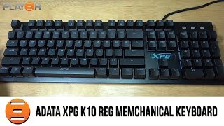 ADATA XPG K10 RGB Keyboard Review Memchanical Keyboard With RGB On a Budget  Play3rTV [upl. by Jacqueline]