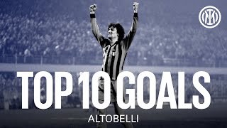 TOP 10 GOALS  ALTOBELLI ⚫🔵 🇮🇹 [upl. by Wills]