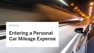 Entering a Personal Car Mileage Expense in SAP Concur  SAP Micro Learning [upl. by Sirromaj]