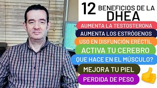 12 BENEFICIOS DE LA DHEA AUMENTA LA TESTOSTERONA Y ESTRÓGENOS MEJORA DISFUNCIÓN ERÉCTIL [upl. by Ayle]