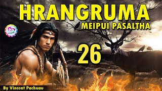 Meipui Pasaltha Hrangruma  26  By Vincent Pachuau [upl. by Joice]