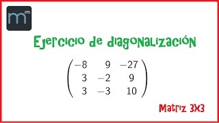 Diagonalización de una matriz 3x3 y potencia késima Universidad [upl. by Juxon]