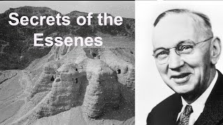 Secrets of the ESSENES according to Edgar Cayce with Ed Foote [upl. by Narret]