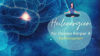 Heilenergien für Deinen Körper 💗 Hormonsystem 🌟 Ausgeglichenheit 💗 Biorhythmus Gottes Atem [upl. by Lyndsay716]