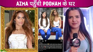 Poonam Pandey No More Poonam Pandey Ke Ghar Phuchi Azma Fallah Azma Ne Share Kiya Emotional Post [upl. by Danit329]