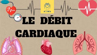 🫀physiologie 2éme unité1  cour 3 🔺️Le Débit Cardiaque 📚 [upl. by Atilal]