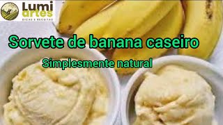 Sorvete de Banana Caseiro  Simplesmente Natural [upl. by Driskill667]